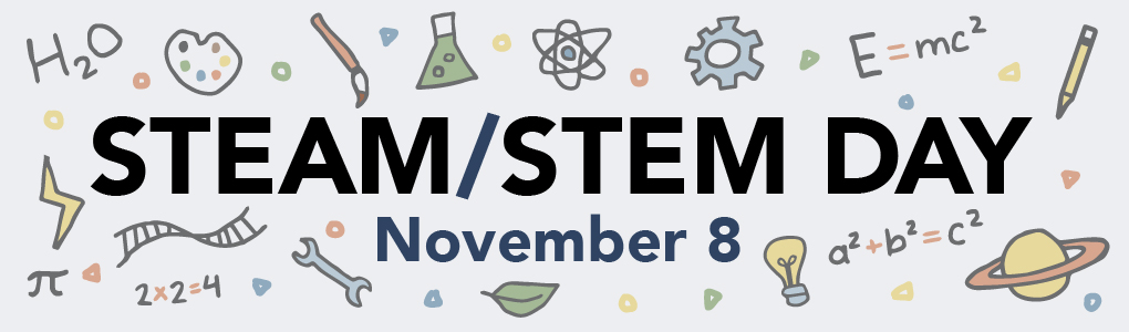 National STEAM/ STEM Day is Nov. 8