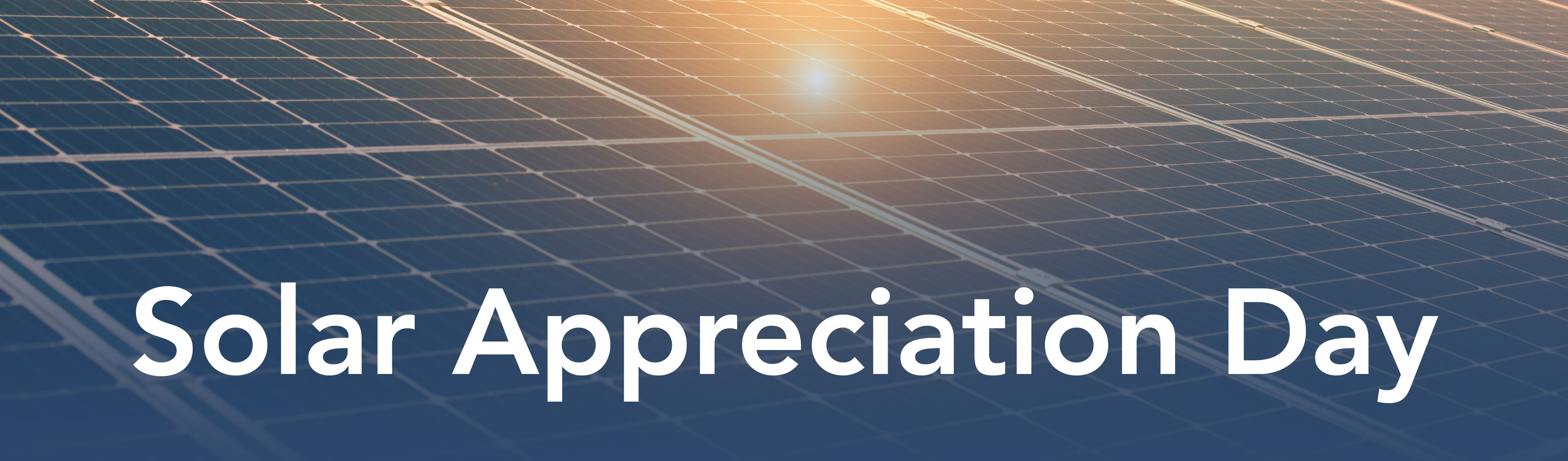 Solar Appreciation Day with a solar panel in the background