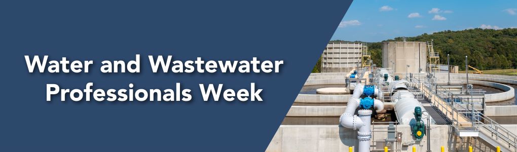 An open aeration tank with text that reads "Water and Wastewater Treatment Professionals Week"