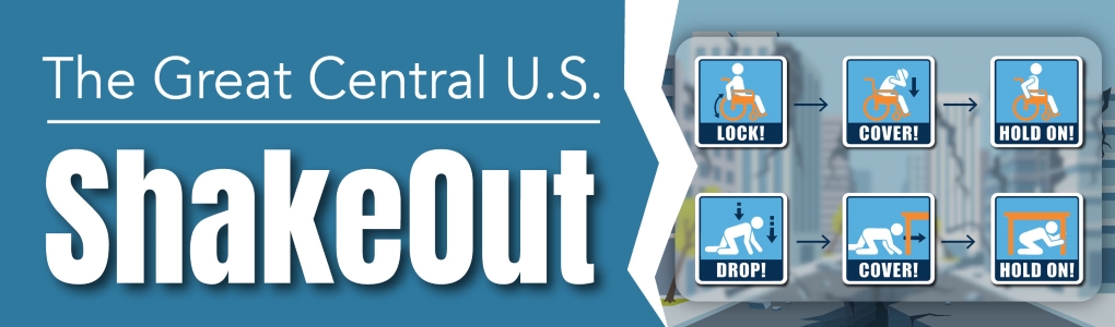 The Great Central U.S. Shake Out drill, including Drop! Cover! Hold on!