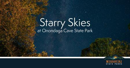 Trees frame a starry night sky with text: "Starry Skies at Onondaga Cave State Park." Missouri State Parks logo at bottom.