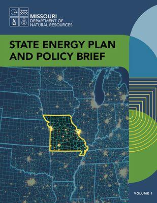 Missouri State Energy Plan: State Energy Plan and Policy Brief (Volume 1), Sept. 30, 2026
